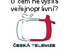 Chcete-li něčemu v politice rozumět, vypněte Českou televizi.